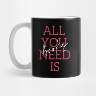 All You Need Is Books Mug